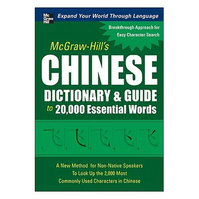 "McGraw-Hill's Chinese Dictionary & Guide to 20,000 Essential Words" - "" ("Huang Quanyu")