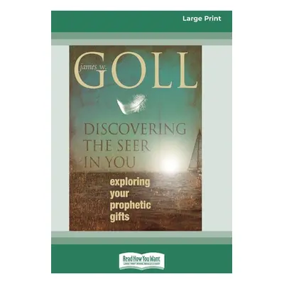 "Discovering the Seer in You: Exploring Your Prophetic Gifts (16pt Large Print Edition)" - "" ("