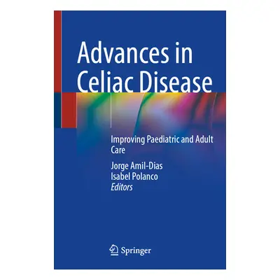 "Advances in Celiac Disease: Improving Paediatric and Adult Care" - "" ("Dias Jorge Amil")