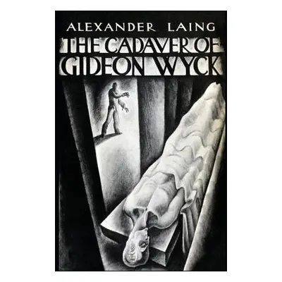 "The Cadaver of Gideon Wyck" - "" ("Laing Alexander")