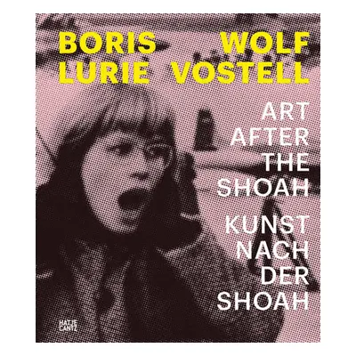 "Boris Lurie & Wolf Vostell: Art After the Shoah" - "" ("Lurie Boris")