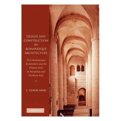 "Design and Construction in Romanesque Architecture: First Romanesque Architecture and the Point