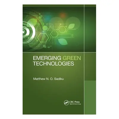 "Emerging Green Technologies" - "" ("Sadiku Matthew N. O.")