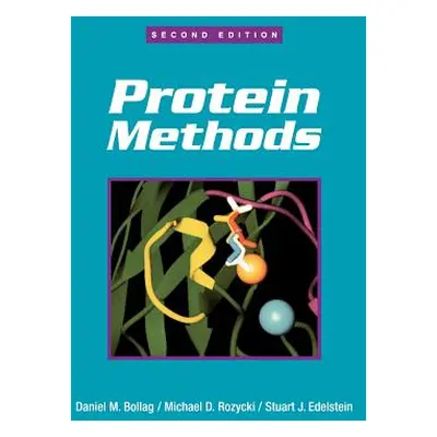 "Protein Methods" - "" ("Bollag Daniel M.")