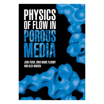 "Physics of Flow in Porous Media" - "" ("Feder Jens (Universitetet i Oslo)")