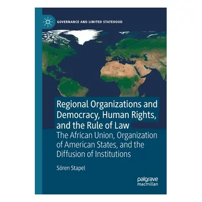 "Regional Organizations and Democracy, Human Rights, and the Rule of Law: The African Union, Org