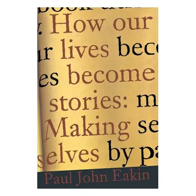 "How Our Lives Become Stories: How Photography Complicates the Picture" - "" ("Eakin Paul John")