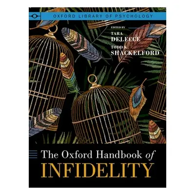 "The Oxford Handbook of Infidelity" - "" ("Delecce Tara")