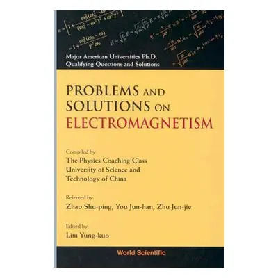 "Problems and Solutions on Electromagnetism" - "" ("Lim Yung-Kuo")