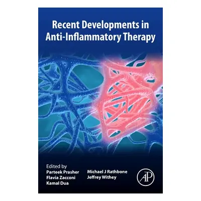 "Recent Developments in Anti-Inflammatory Therapy" - "" ("Prasher Parteek")