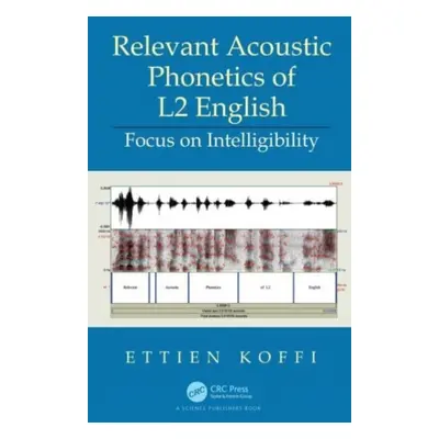 "Relevant Acoustic Phonetics of L2 English: Focus on Intelligibility" - "" ("Koffi Ettien")