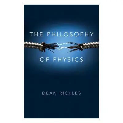 "The Philosophy of Physics" - "" ("Rickles Dean")