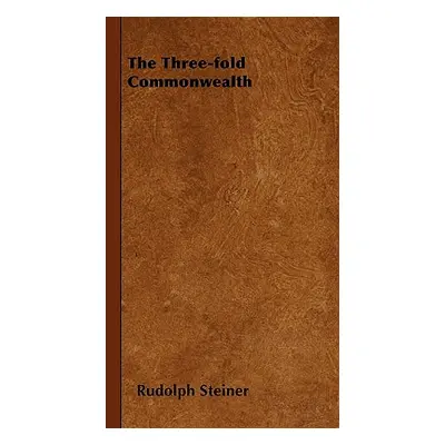 "The Three-fold Commonwealth" - "" ("Steiner Rudolph")