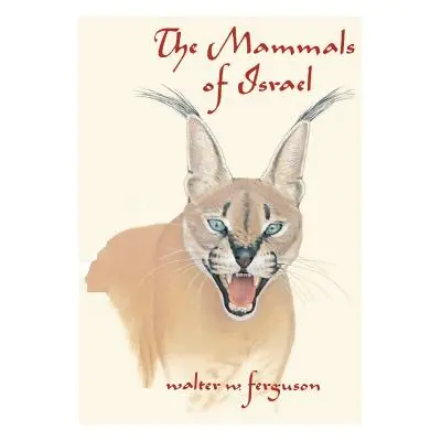 "The Mammals of Israel" - "" ("Ferguson Walter W.")