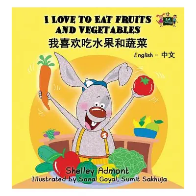 "I Love to Eat Fruits and Vegetables: English Chinese Bilingual Edition" - "" ("Admont Shelley")