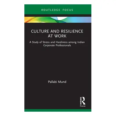 "Culture and Resilience at Work: A Study of Stress and Hardiness among Indian Corporate Professi