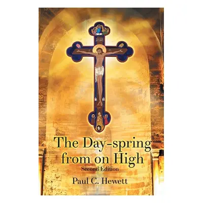 "The Day-spring from on High" - "" ("Hewett Paul C.")