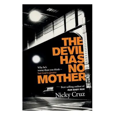 "The Devil Has No Mother" - "" ("Cruz Nicky")