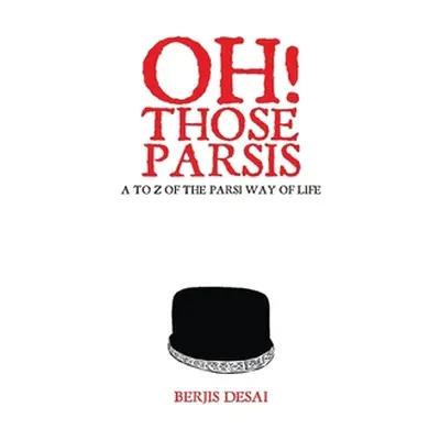 "Oh Those Parsis" - "" ("Desai Berjis")