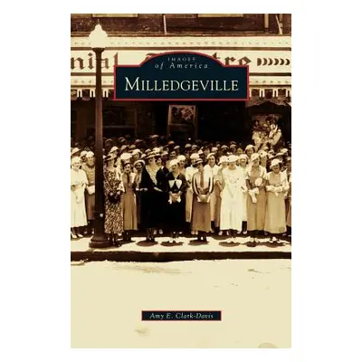 "Milledgeville" - "" ("Clark-Davis Amy E.")