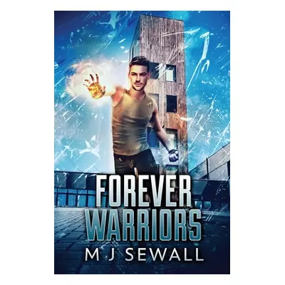 "Forever Warriors: Large Print Edition" - "" ("Sewall M. J.")