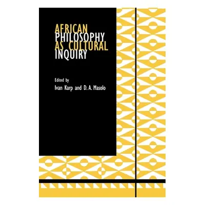 "African Philosophy as Cultural Inquiry" - "" ("Karp Ivan")