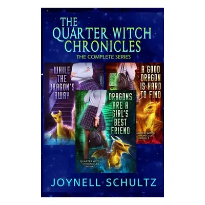 "The Quarter Witch Chronicles: The Complete Series" - "" ("Schultz Joynell")