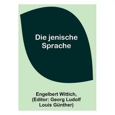 "Die jenische Sprache" - "" ("Wittich Engelbert")