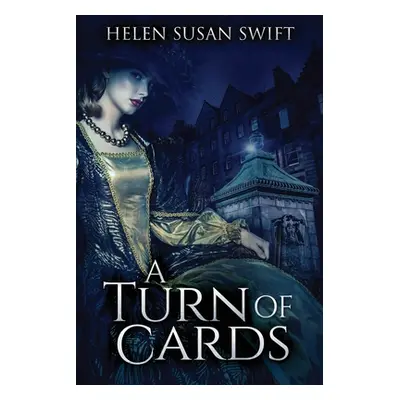 "A Turn Of Cards" - "" ("Swift Helen Susan")