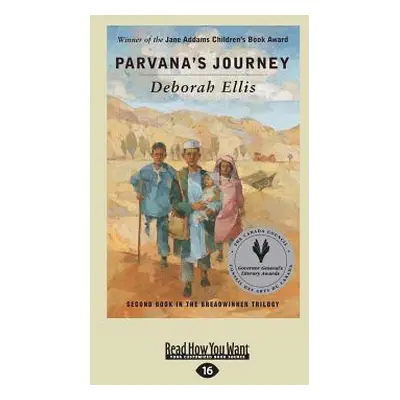 "Parvana's Journey (Large Print 16pt)" - "" ("Ellis Deborah")