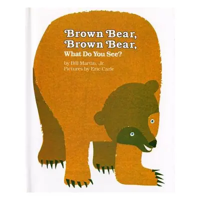 "Brown Bear, Brown Bear, What Do You See?" - "" ("Martin Bill")