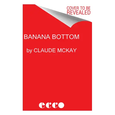 "Banana Bottom" - "" ("McKay Claude")