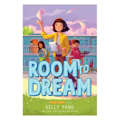 "Room to Dream (a Front Desk Novel)" - "" ("Yang Kelly")