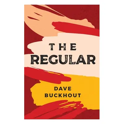 "The Regular" - "" ("Buckhout Dave")