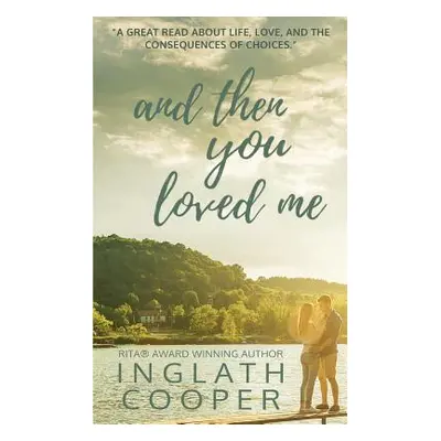 "And Then You Loved Me" - "" ("Cooper Inglath")