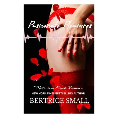 "Passionate Pleasures" - "" ("Small Bertrice")