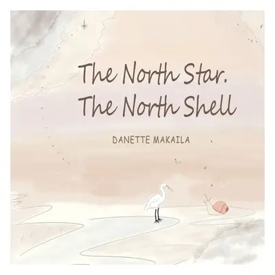 "The North Star, The North Shell" - "" ("Makaila Danette")