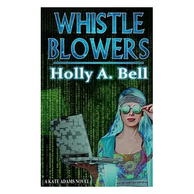 "Whistleblowers" - "" ("Bell Holly a.")