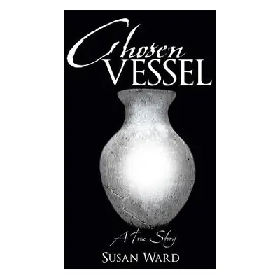 "Chosen Vessel" - "" ("Ward Susan")