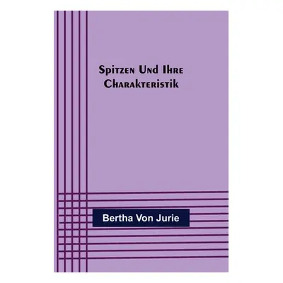 "Spitzen und ihre Charakteristik" - "" ("Von Jurie Bertha")