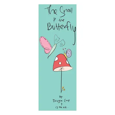 "The Snail and the Butterfly" - "" ("Coop Dougie")