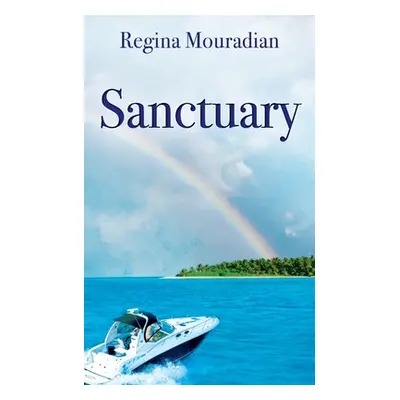 "Sanctuary" - "" ("Mouradian Regina")