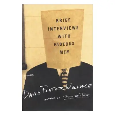 "Brief Interviews with Hideous Men" - "" ("Wallace David Foster")