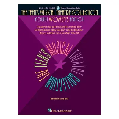 "The Teen's Musical Theatre Collection: Young Women's Edition" - "" ("Lerch Louise")