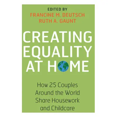 "Creating Equality at Home: How 25 Couples Around the World Share Housework and Childcare" - "" 