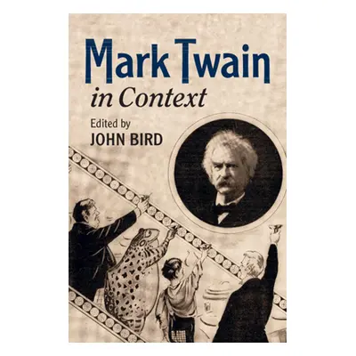 "Mark Twain in Context" - "" ("Bird John")