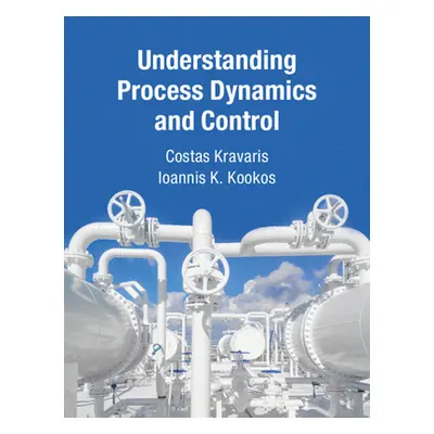 "Understanding Process Dynamics and Control" - "" ("Kravaris Costas")