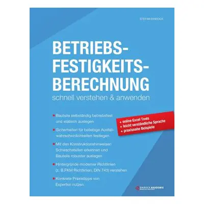 "Betriebsfestigkeitsberechnung: Schnell verstehen und anwenden" - "" ("Einbock Stefan")