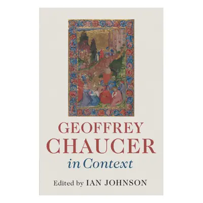 "Geoffrey Chaucer in Context" - "" ("Johnson Ian")