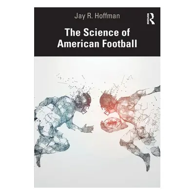 "The Science of American Football" - "" ("Hoffman Jay")